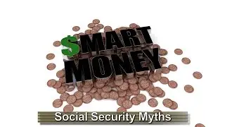 Smart Money - Social Security Myths