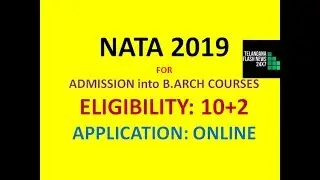NATA 2019 FOR ADMISSIONS TO B.ARCH | ELIGIBILITY: 10+2 | START DATE: 24TH jAN|