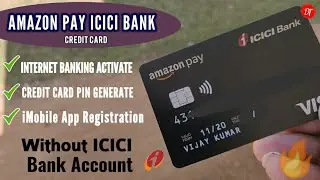 Amazon pay icici credit card without bank account | PIN generate | iMobile icici bank | Amazon 🔥