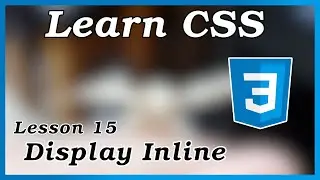 Display Inline - CSS Tutorial (Part 15)