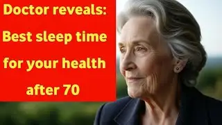 &ldquo;Best Bedtime After 70 for Good Health &ndash; What Doctors Want Seniors to Know&rdquo; 