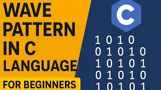 Wave Pattern in c language | c language for beginners