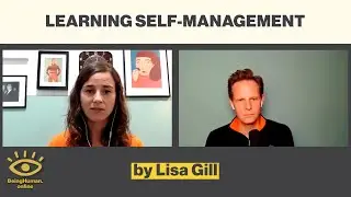 Lisa Gill - Learning Self-Management - from Being Human #127