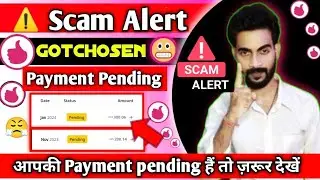 Scam ⚠ Got Chosen Payment Pending Problem Fixed 2025 | Gotchosen Payment Pending Kaise Clear Hoga