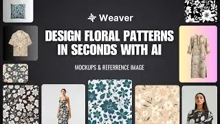 Floral Pattern in seconds with AI |  Tutorial for Textile Designers & Manufacturers | Weaver AI