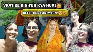Vrat ke din ye kya hua ??🤷Reception Party fun! 😍💃 || Daily vlog || TRIPTI TRIPATHI