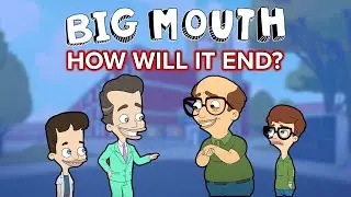 The Perfect Ending To Big Mouth