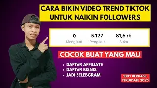 CARA BIKIN VIDEO TREND TIKTOK UNTUK NAIKIN FOLLOWERS | TERUPDATE 2025