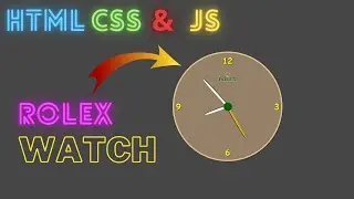 How to make Clock with HTML CSS & JS |Amazing  Rolex  Clock Design using Html CSS & JavaScript