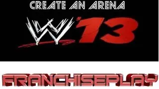 WWE 13 - Create An Arena