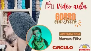 Aula Gorro de Tricô com o Fio Luar por Marcos Filho