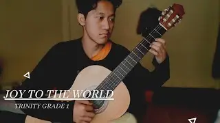 Joy to the World - Trinity Grade 1 Classical Guitar (2020-2023)