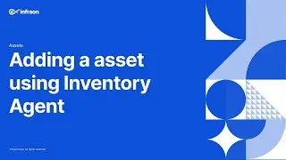 Adding an asset using Inventory Agent || Infraon Infinity