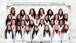 AO VIVO - Transmissão da Formatura de Enfermagem UEFS - 2023.2 às 20h - 10/05/24