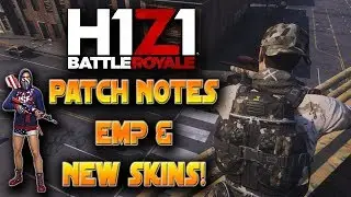 H1Z1 PS4 Patch Notes! New Skins, EMP Grenade Added, Bug Fixes & More!