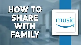 Как поделиться Amazon Music Unlimited с семьей (быстро и просто)