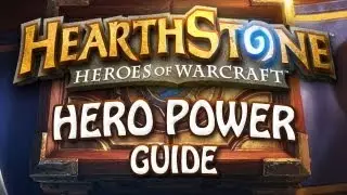 Hearthstone: ALL Hero Powers Guide & Analysis - Which Ones Are Best & Why?