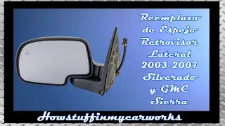 Como cambiar reemplazar el espejo retrovisor lateral en Chevy Silverado y GMC Sierra 2003 al 2007