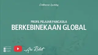 Profil Pelajar Pancasila - Berkebinekaan Global