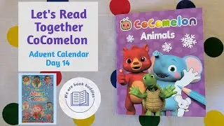 Let's read together a book from the CoComelon: Advent Calendar 2023. Day 14 Animals