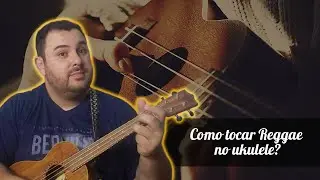Como tocar REGGAE no ukulele?