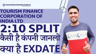 Tourism Finance Corporation Of India Split | TFCI Share Latest News | Tourism Finance Latest News