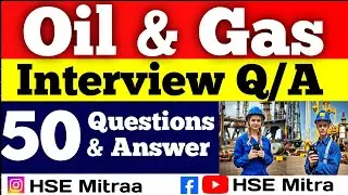 Oil & Gas Safety Interview 🔥 | 50 Most Important Questions & Sample Answers | HSE Officer Must Watch