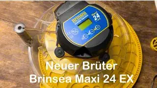 Brinsea Maxi 24 EX | Neuer Brüter Unboxing | Kunstbrut | Brüter auspacken & für die Brut vorbereiten