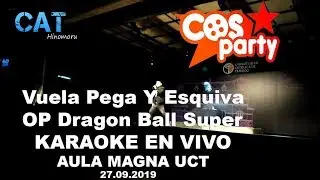CosParty Vuela Pega Y Esquiva Dragon Ball Super OP Karaoke En Vivo