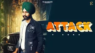 Attack │ V Sukh│Palak records│Full Audio│ Latest Punjabi songs 2022