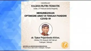 [HD VIDEO - LIVE] Kajian Rutin Tematik - Dr. Tjatur Prijambodo M.Kes.