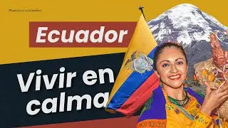 Ecuador: vivir en un pa&iacute;s de muchos ritmos