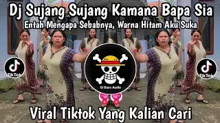 DJ SUJANG SUJANG KAMANA BAPA SIA  -  ENTAH MENGAPA SEBABNYA WARNA HITAM AKU SUKA VIRAL TIKTOK 2026‼️
