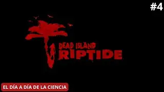 CAP&Iacute;TULO 4 el D&iacute;a a d&iacute;a de la ciencia Dead Island: Riptide