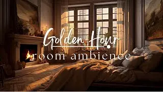 Golden Hour in a Cozy Bedroom | Fireplace Ambience & Gentle Piano for Relaxation
