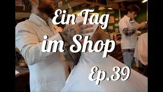 Ein Tag im Shop (Episode 39)