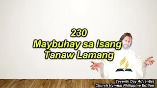 SDAH 230 – Maybuhay sa Isang Tanaw Lamang