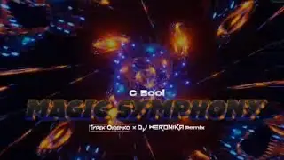 C-BOOL- Magic Symphony (TYPEK OKIENKO X DJWERONIKA REMIX) 