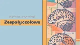 Zespoły czołowe - powtórka do egzaminu |NEUROPSYCHOLOGIA|