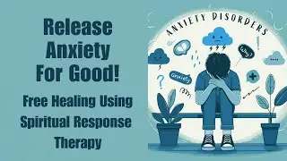 RELEASE ANXIETY using this FREE SRT Healing!