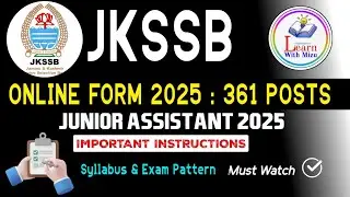 JKSSB  JUNIOR ASSISTANT  2025 || 361 POSTS ||  ONLINE FORM  INSTRUCTIONS || SYLLABUS  EXAM PATTERN .