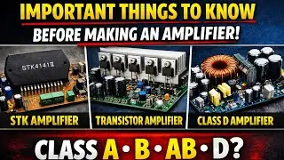 Important Things to Know Before Making an Amplifier | STK vs Transistor vs Class D😀😀🎸📼💽📼