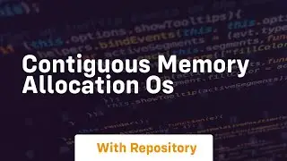 Contiguous memory allocation os