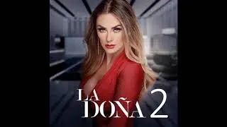La Doña 2 - Canción “El Calor de Tu Piel