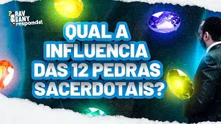 QUAL A INFLUÊNCIA DAS 12 PEDRAS SACERDOTAIS?