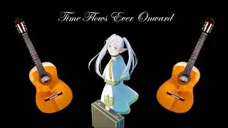 Time Flows Ever Onward - Frieren: Beyond Journey's End (Classical Guitar Arr.)