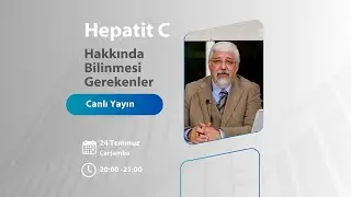 Hepatit C Hakkında Bilinmesi Gerekenler  | Prof. Dr. Hakan Yüceyar