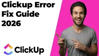 ClickUp Error Fix Guide (2026 Easy Guide)