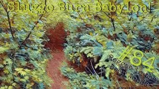 #84 Reggae In The Deep Woods pt1 - Sluggo Burn Babylon!