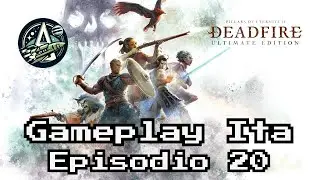 Pillars of Eternity 2 - Playthrough Ita - Episodio 20 - Blind Run